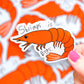 Shrimps is Bugs, Vinyl Sticker