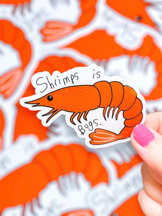 Shrimps is Bugs, Vinyl Sticker